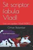 Sit scriptor fabula Vlad!: Lass uns spielen Vlad! INTRO (Teil) (German Edition) B08BWHQBKP Book Cover