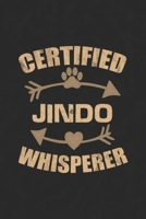 Certified Jindo Whisperer: Cool Lined Journal, Diary and Gift for a Man, Woman, Girl or Boy Who Really Loves Their Dog 1692801295 Book Cover