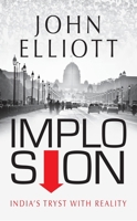 Implosion: India's Tryst with Reality 9350297353 Book Cover