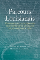 Parcours Louisianais: Panorama de la littérature francophone de Louisiane de ses origines à 1900 1946160881 Book Cover