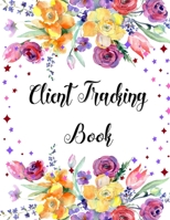 Client Tracking Book: Best Client Record Profile Client Data Organizer Log Book with A - Z Alphabetical Tabs For Salon Hair Stylist Barber Personal ... Log Book Organizer Information Keeper 1659143845 Book Cover