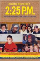 Lexington High School's 225 P.M: Poetry and Prose from Every Student in the Class 0595247970 Book Cover