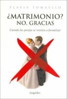 Matrimonio? No, Gracias 9875506672 Book Cover