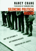 Silencing Political Dissent: How Post-September 11 Anti-Terrorism Measures Threaten Our Civil Liberties 1583224947 Book Cover