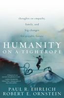 Humanity on a Tightrope: Thoughts on Empathy, Family, and Big Changes for a Viable Future 1442206489 Book Cover