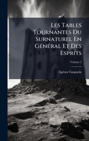 Les Tables Tournantes Du Surnaturel En GÃ(c)nÃ(c)ral Et Des Esprits (French Edition) 1023933071 Book Cover