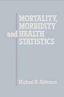 Mortality, Morbidity and Health Statistics 0333427637 Book Cover