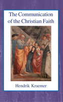The Communication of the Christian Faith 0718890973 Book Cover