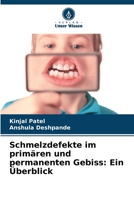 Schmelzdefekte im primären und permanenten Gebiss: Ein Überblick (German Edition) 6208239117 Book Cover