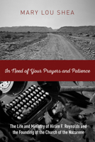 In Need of Your Prayers and Patience 1498223869 Book Cover