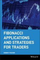 Fibonacci Applications and Strategies for Traders 0471585203 Book Cover