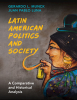 Latin American Politics and Society: A Comparative and Historical Analysis 1108708552 Book Cover