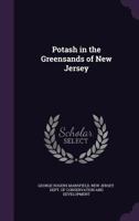 Potash in the Greensands of New Jersey 1275736769 Book Cover