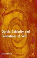 Oprah, Celebrity and Formations of Self 1349513016 Book Cover