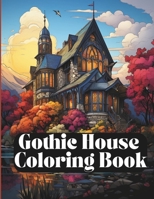 Gothic House Coloring Book for Adults (French Edition) B0CNNPB96D Book Cover