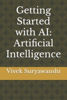 Getting Started with AI: Artificial Intelligence B0CHLC1JXR Book Cover