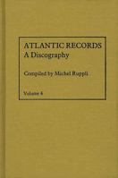 Atlantic Records V4: 1974 to 1978 0313211744 Book Cover