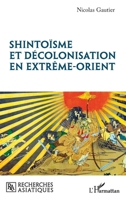 Shintoïsme et décolonisation en Extrême-Orient (Recherches Asiatiques) (French Edition) 214025239X Book Cover