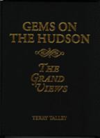 Gems on the Hudson: The Grand Views 0978837703 Book Cover