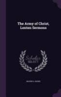The Army of Christ, Lenten Sermons 1358819904 Book Cover