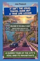 SEE THE AMALFI COAST AND THEN UNDERSTAND IT: An alternative guide to truly experience the Amalfi Coast, avoid mistakes, and discover the coast beyond the lemons. B0GWTBJ1NF Book Cover