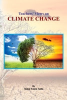 Teachers' Views on Climate Change 1805271687 Book Cover