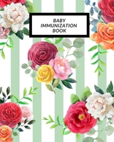 Baby Immunization Book: Child's Medical History To do Book, Baby 's Health keepsake Register & Information Record Log, Treatment Activities Tracker Book, Illness Behaviours and Healthy Development Ref 1698840241 Book Cover