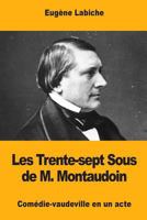 Les Trente-sept Sous de M. Montaudoin 1545523851 Book Cover