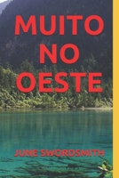 MUITO NO OESTE (Portuguese Edition) B08BVWTD3W Book Cover