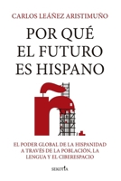 Por Que El Futuro Es Hispano 8419979724 Book Cover