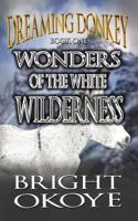 Wonders of the White Wilderness 978546704X Book Cover