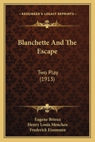 Blanchette And The Escape: Two Play 1165342448 Book Cover