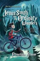 Jesus Smith and the Ordinary Wonders: Born to unlock the full potential of our minds 1497316529 Book Cover
