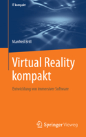 Virtual Reality Kompakt: Entwicklung Von Immersiver Software 3658412445 Book Cover