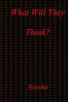 What Will They Think? (Uncertainty Book 1) 1499176430 Book Cover