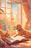 Funny Pet Poems B0DWS2JN7Q Book Cover