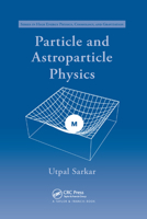 Particle and Astroparticle Physics (Series in High Energy Physics, Cosmology and Gravitation) 0367388103 Book Cover