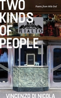 Two Kinds of People: Poems from Mile End 9811833508 Book Cover