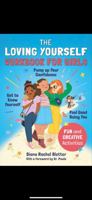 The Loving Yourself Workbook for Girls: Get to Know Yourself, Pump Up Your Confidence, and Feel Good Being You 0985343273 Book Cover