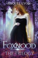 Foxblood: The Trilogy 1482600323 Book Cover