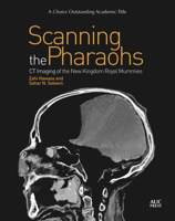 Scanning the Pharaohs: CT Imaging of the New Kingdom Royal Mummies 9774168879 Book Cover