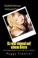 Es war einmal auf einem Stern: Eine Prominenten Kiss-And-Tell Stories 1466395907 Book Cover