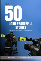 First 50 John Pradeep JL Stories created during lockdown B08WZJK4GY Book Cover