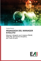 PEDAGOGIA DEL MANAGER EVOLUTO: Educare i dirigenti con il sistema PNEAP,dalla PNL alla Quinta Disciplina,per l’isola di pace 6200839654 Book Cover