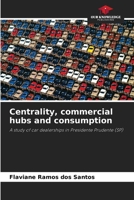 Centrality, commercial hubs and consumption 6208643139 Book Cover