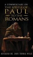 A Commentary on the Epistle of Paul to the Romans 1965463088 Book Cover