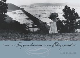 Down the Susquehanna to the Chesapeake (Keystone Books) 0271021845 Book Cover