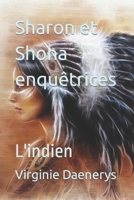 Sharon et Shona enquêtrices: L'indien B09YQML9KV Book Cover