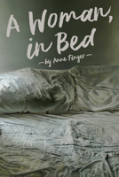 A Woman, In Bed 1941026745 Book Cover
