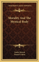 Morality And The Mystical Body 1164499920 Book Cover